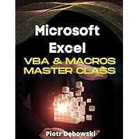 Microsoft Excel VBA & Macros Master Class: The Complete Guide From Beginner to Expert with ready to use practical examples | Become More Productive in ... instructions (Microsoft Excel - Master Class)