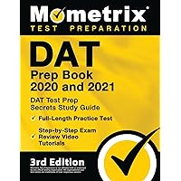 DAT Prep Book 2020 and 2021 - DAT Test Prep Secrets Study Guide, Full-Length Practice Test, Step-by-Step Exam Review Video Tutorials: [3rd Edition] DAT Prep Book 2020 and 2021 - DAT Test Prep Secrets Study Guide, Full-Length Practice Test, Step-by-Step Exam Review Video Tutorials: [3rd Edition] Paperback