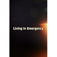 Living in Emergency