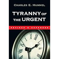 Tyranny of the Urgent Tyranny of the Urgent Pamphlet Audible Audiobook Kindle Audio CD