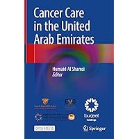 Cancer Care in the United Arab Emirates Cancer Care in the United Arab Emirates Hardcover Paperback