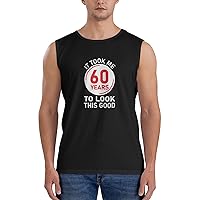 It Took Me 60 Years to Look This Good Tank Top Man Performance Tank Tops Sleeveless Muscle T-Shirt for Fitness Training
