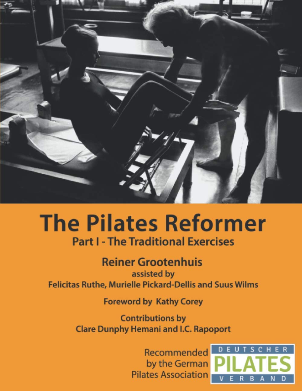 The Pilates Reformer: Part I - The Traditional Exercises