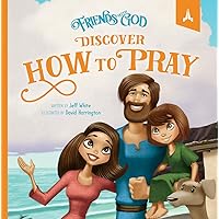 Friends With God Discover How to Pray Friends With God Discover How to Pray Hardcover Kindle