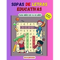 Sopas de letras educativas: 100 sopas de letras para niños de 8 a 10 años (Spanish Edition)