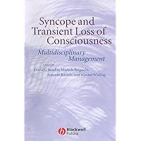 Syncope and Transient Loss of Consciousness: Multidisciplinary Management Syncope and Transient Loss of Consciousness: Multidisciplinary Management Paperback