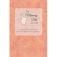 My Memory Pal Journal: A Record of My Daily Life So I'll Remember What the Heck Happened My Memory Pal Journal: A Record of My Daily Life So I'll Remember What the Heck Happened Paperback