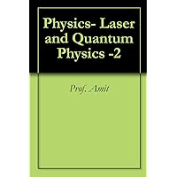 Physics- Laser and Quantum Physics -2