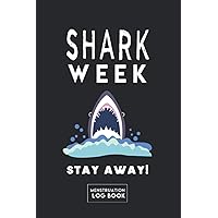 Shark Week Stay Away: The Perfect Funny 5-Year Monthly Calendar Menstruation Log Book to Track and Log Your Period Cycles with Tips to Deal with PMS Symptoms and More