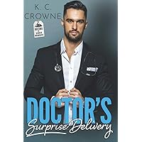 Doctor's Surprise Delivery: A Secret Baby Romance (Doctors of Denver)