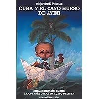 Cuba Y El Cayo Hueso de Ayer (Coleccion Cuba y Sus Jueces) (Spanish Edition) Cuba Y El Cayo Hueso de Ayer (Coleccion Cuba y Sus Jueces) (Spanish Edition) Paperback