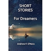 Short Stories for Dreamers Short Stories for Dreamers Paperback