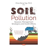 Soil Pollution: Sources, Management Strategies and Health Effects (Air, Water and Soil Pollution Science and Technology)