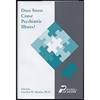 Does Stress Cause Psychiatric Illness? (Progress in Psychiatry) Does Stress Cause Psychiatric Illness? (Progress in Psychiatry) Hardcover