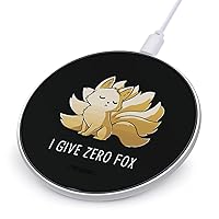 I Give Zero Fox Fast Portable Charger 10W Funny Graphic Phone Charging Pad with USB Cable