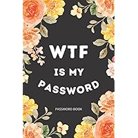 Password Book with Alphabetical Tabs: WTF Is My password book, Alphabetical A-Z Tabs - funny Organizer for Usernames, Logins, Website and Email