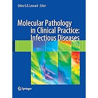 Molecular Pathology in Clinical Practice: Infectious Diseases Molecular Pathology in Clinical Practice: Infectious Diseases Paperback