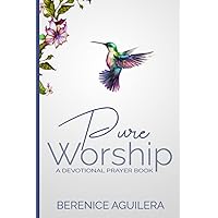Pure Worship: A Devotional Prayer Book