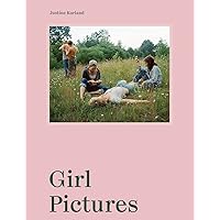 Justine Kurland: Girl Pictures Justine Kurland: Girl Pictures Hardcover