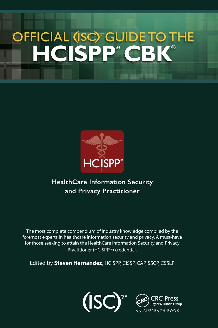 Official (ISC)2 Guide to the HCISPP CBK ((ISC)2 Press)