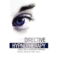 Directive Hypnotherapy and a Self-Hypnosis Manual