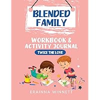 Twice the Love: A Workbook for Kids in Blended Families (Helping Kids Heal) Twice the Love: A Workbook for Kids in Blended Families (Helping Kids Heal) Paperback