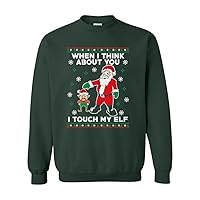 City Shirts When I Think About You I Touch My Elf Santa Ugly Christmas DT Crewneck Sweatshirt