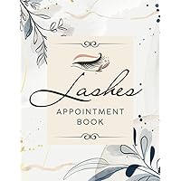 Lashes Appointment Book: Undated Daily & Hourly Planner with 15-Minute Interval | Client Schedule & Time Management Organizer Notebook for Eyelash Extension Technicians, Artists & Salons