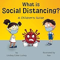 What is Social Distancing?: A Children's Guide & Activity Book What is Social Distancing?: A Children's Guide & Activity Book Kindle Paperback