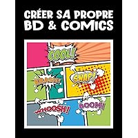 Créer Sa Propre BD & Comics: Libère ton Imagination avec des Modèles Blancs (French Edition)