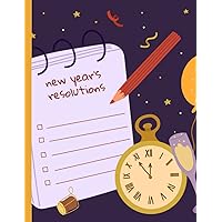 New Year's Resolutions : New year resolution blank journal, new year resolution prompt, new year resolution diary planner for writing & goal settings, 8.5x11