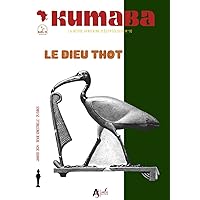REVUE KUMABA 10: LE DIEU THOT (French Edition)
