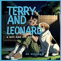 TERRY AND LEONARD: A BOY AND HIS FRIEND TERRY AND LEONARD: A BOY AND HIS FRIEND Paperback Kindle