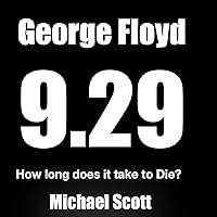 George Floyd 9.29 (how long does it take to die?) George Floyd 9.29 (how long does it take to die?) MP3 Music