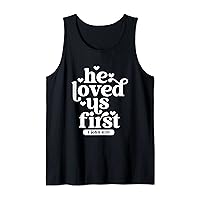 He Loved Us First Shirt Floral Valentines Day Vintage Quotes Tank Top