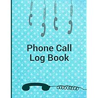 Phone Call Log Book with Space for Over 700 Entries: Call Log Journal for Business and Personal Use | 8.5