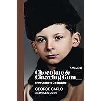 Chocolate & Chewing Gum: From Ghetto to Golden Gate Chocolate & Chewing Gum: From Ghetto to Golden Gate Paperback