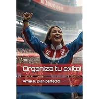Organiza tu exito!: Arma tu plan perfecto! (Spanish Edition) Organiza tu exito!: Arma tu plan perfecto! (Spanish Edition) Hardcover Paperback