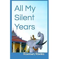 All My Silent Years All My Silent Years Paperback Kindle
