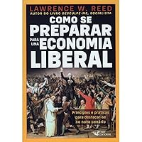 Como Se Preparar Para Economia Liberal (Em Portugues do Brasil) Como Se Preparar Para Economia Liberal (Em Portugues do Brasil) Paperback Kindle