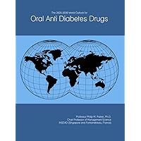 The 2025-2030 World Outlook for Oral Anti Diabetes Drugs