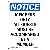 OSHA Notice Sign - Members Only All Guests Must Be | Rigid Plastic Sign | Protect Your Business, Construction Site, Warehouse & Shop Area |  Made in The USA
