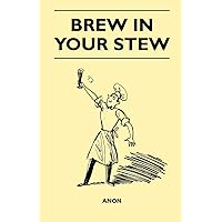 Brew in your Stew Brew in your Stew Paperback