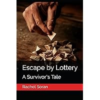 Escape by Lottery: A Survivor's Tale