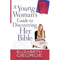 A Young Woman's Guide to Discovering Her Bible A Young Woman's Guide to Discovering Her Bible Paperback Kindle