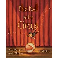 The Ball at the Circus The Ball at the Circus Paperback Hardcover