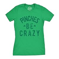 Womens Pinches Be Crazy T Shirt Funny Sarcastic Saint Patricks Day St Patty Tee
