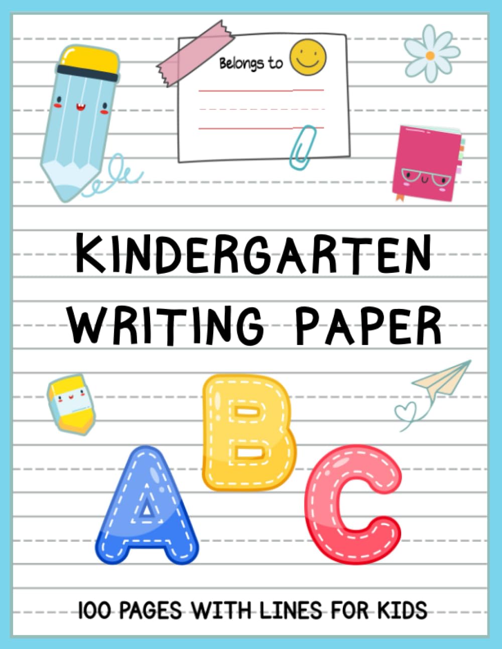 Kindergarten Writing Paper: 100 Blank Handwriting Practice Paper with Dotted Lines for Kids, 8.5 x 11 inches.