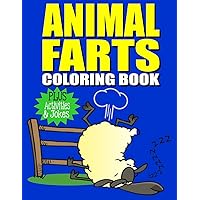 Animal Farts: Funny Farting Animals Coloring Book & Fart Activity Book For Kids: Includes Fart Jokes & Word Search Puzzles: Great Gift Idea for Kids & Adults (Funny Coloring Books) Animal Farts: Funny Farting Animals Coloring Book & Fart Activity Book For Kids: Includes Fart Jokes & Word Search Puzzles: Great Gift Idea for Kids & Adults (Funny Coloring Books) Paperback