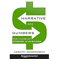 Narrative and Numbers: The Value of Stories in Business (Columbia Business School Publishing) Narrative and Numbers: The Value of Stories in Business (Columbia Business School Publishing) Hardcover Kindle Paperback